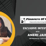 Aneri Jain’s Success Mantra for Advertising: From Building Awareness to Driving Sales.